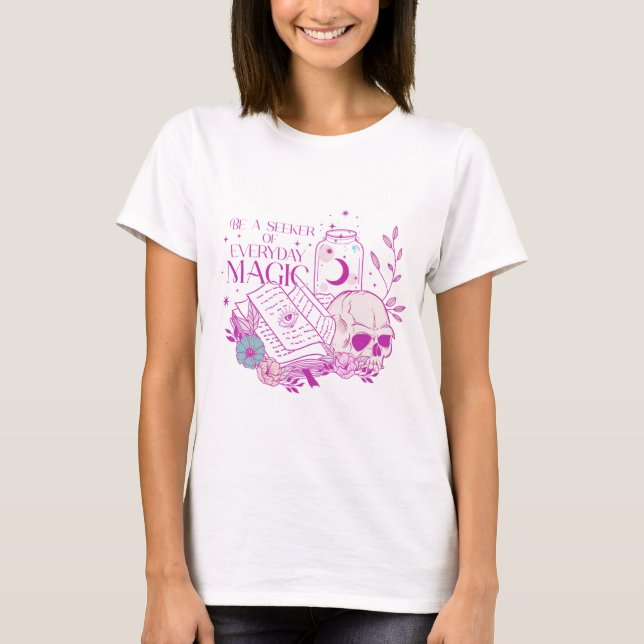 Be a Seeker of Everyday Magic Bohemian Halloween T-Shirt (Front)