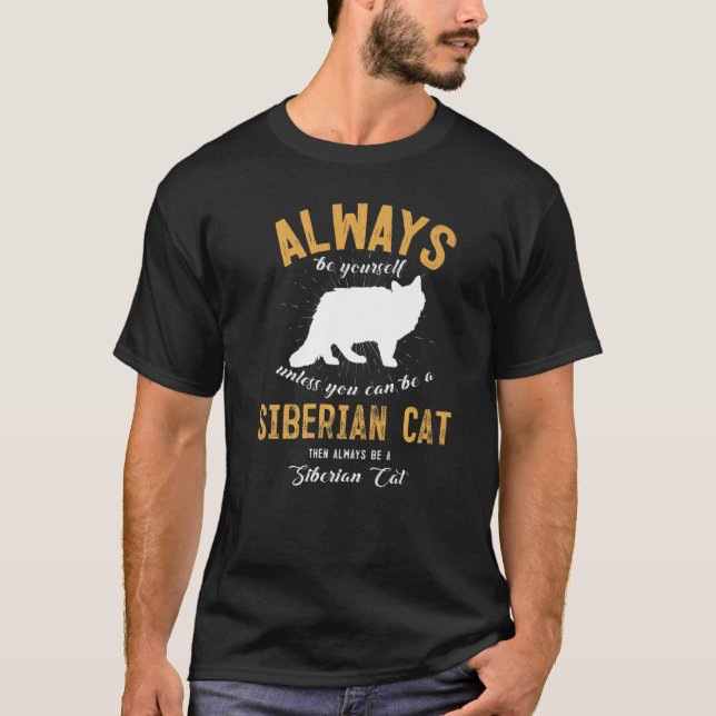 Be A Siberian Cat T-Shirt (Front)