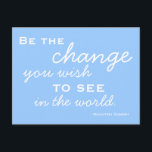 Be A Success -  Motivational Postcard<br><div class="desc">Motivate and Inspire with postcard words from ― Mahatma Gandhi  “Be the change that you wish to see in the world.”</div>