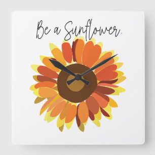 Be a Sunflower  Square Wall Clock