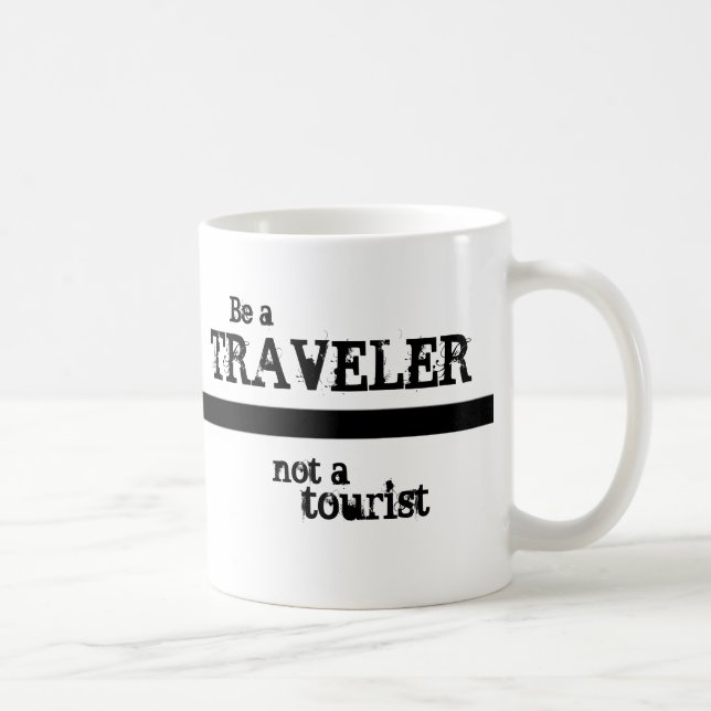 Be a Traveller Not a Tourist Mug (Right)