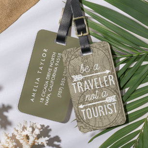 Be a Traveller Not a Tourist Quote Luggage Tag