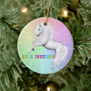Be A Unicorn Ceramic Ornament