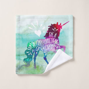 Be A Unicorn In A Field Of Horses Inspirational Wash Cloth
