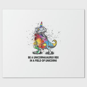 Be A Unicornasaurus Rex In A Field Of Unicorns kid Wrapping Paper
