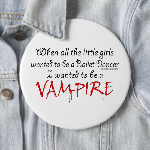 Be a Vampire 6 Inch Round Button