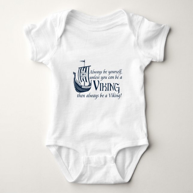 Be A Viking! Baby Bodysuit (Front)