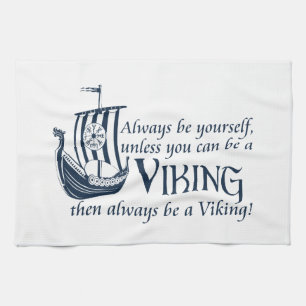 Be A Viking! Kitchen Towel