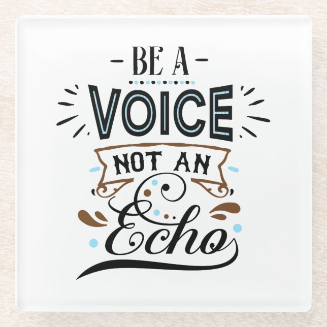 Be A Voice Inspirational Word Art  Glass Coaster (Front)
