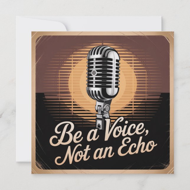 Be A Voice, Not An Echo Invitation (Front)