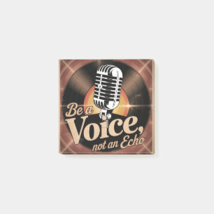 Be A Voice, Not An Echo Post-it Notes