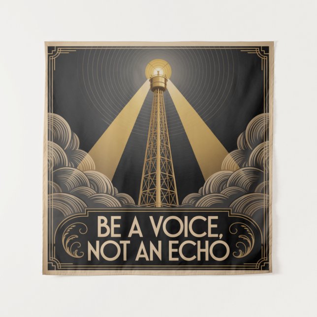 Be A Voice, Not An Echo Tapestry (Front)
