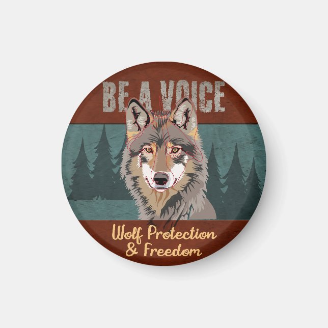 Be a Voice - Wolf Protection and Freedom Magnet (Front)