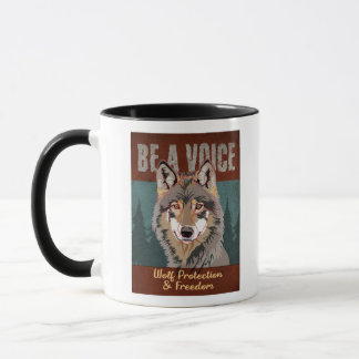 Be a Voice - Wolf Protection and Freedom Mug