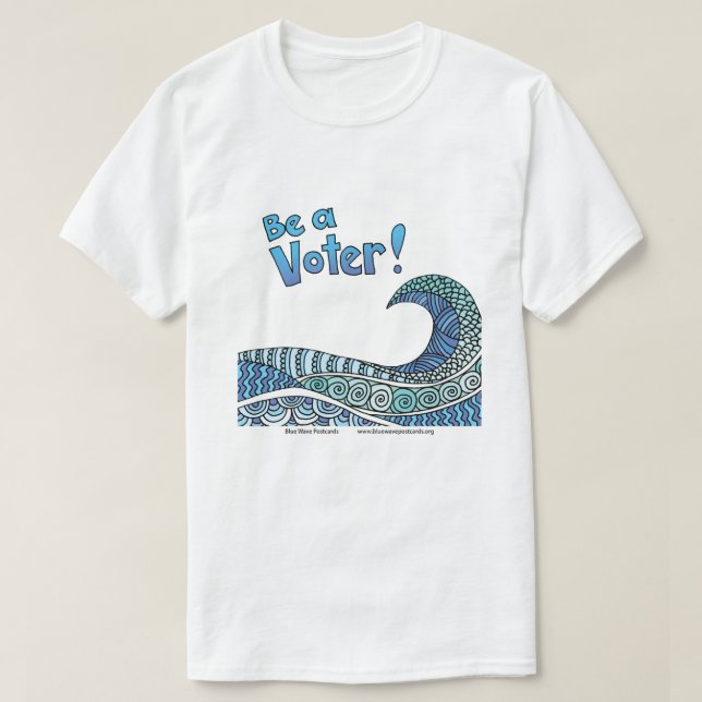 Be a Voter  T-Shirt (Design Front)