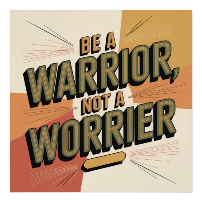 Be A Warrior, Not A Worrier Photo Print (Front)