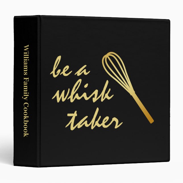 Be A Whisk Taker | Cute Kitchen Chef Baking Recipe Binder (Front/Spine)