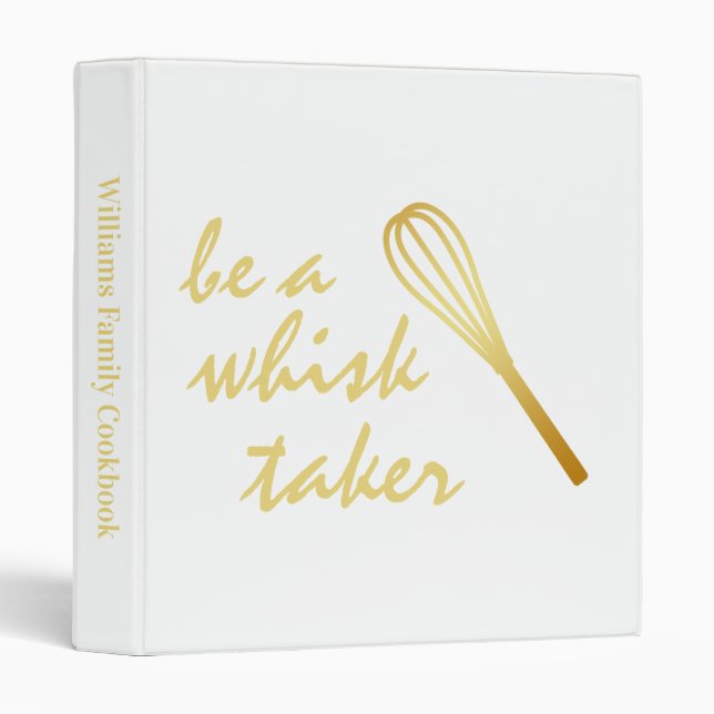 Be A Whisk Taker | Cute Kitchen Chef Baking Recipe Binder (Front/Spine)