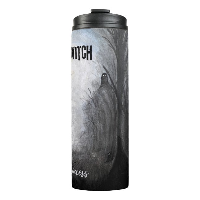 Be a Witch Not a Princess Girls Power Be Yourself  Thermal Tumbler (Front)