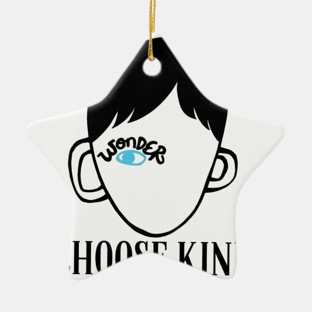 Be a wonder - Choose Kind - Kindness Shirt Ceramic Ornament (Front)