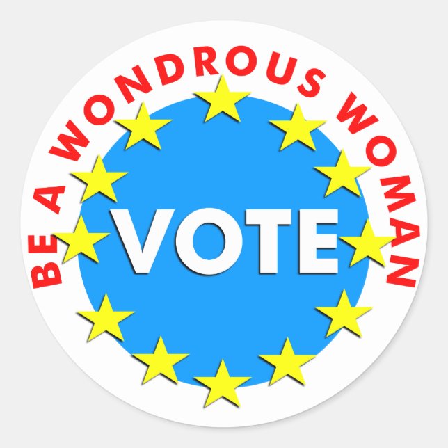 Be a Wondrous Woman VOTE Classic Round Sticker (Front)