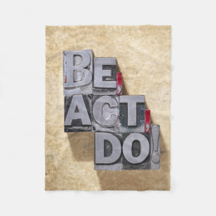 Be, Act , Do Fleece Blanket