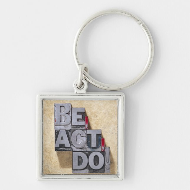Be, Act , Do Keychain (Front)