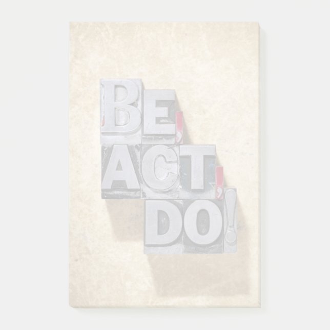 Be, Act , Do Post-it Notes (Front)