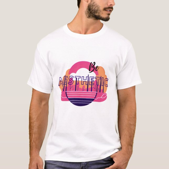 "Be Aesthetic" text with a vibrant, retro-sunset t T-Shirt (Front)