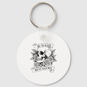 Be Afraid Do It Anyway Motivation Vintage Skull An Keychain