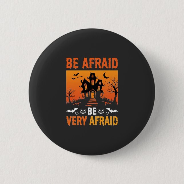 Be Afraid Haunted House Halloween Design 2 Inch Round Button (Front)