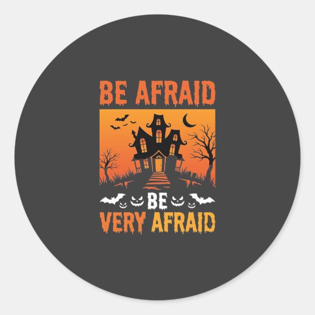 Be Afraid Haunted House Halloween Design Classic Round Sticker (Front)