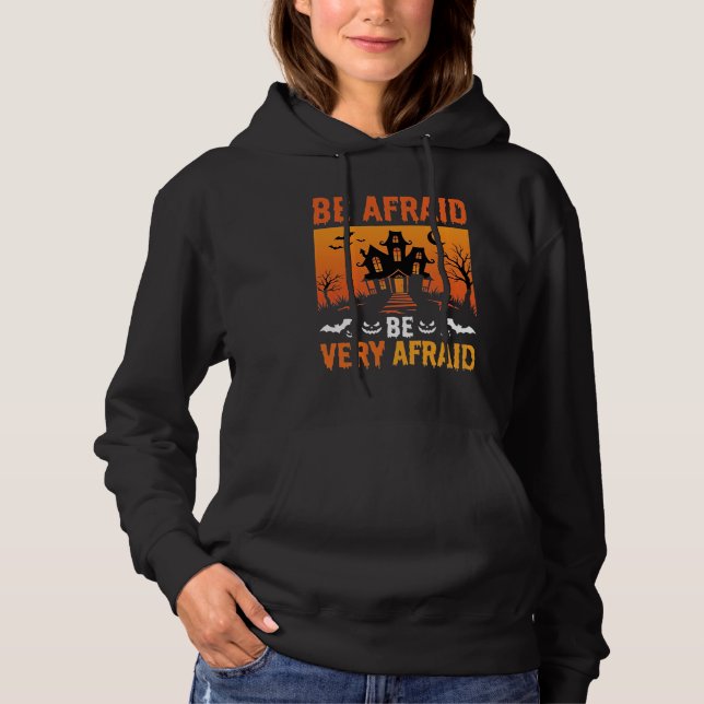 Be Afraid Haunted House Halloween Design Hoodie (Front)