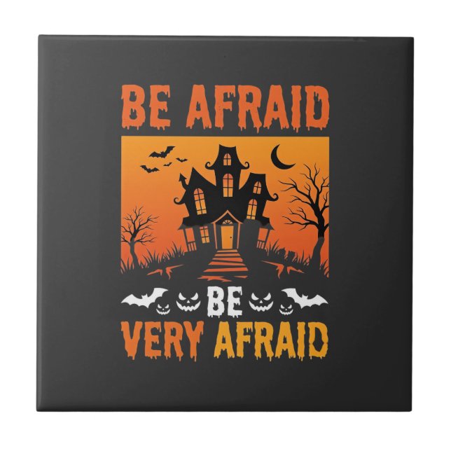 Be Afraid Haunted House Halloween Design Tile (Front)
