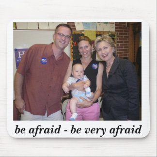 Be Afraid Mouse Pad