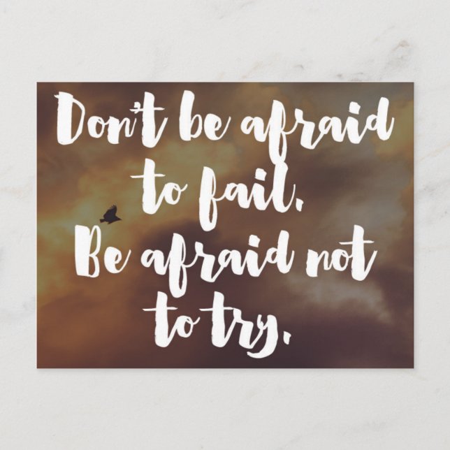 Be Afraid Not To Try Quote Postcard (Front)