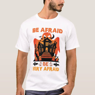 Be Afraid Very Halloween Haunted House Pumpkins_1 T-Shirt