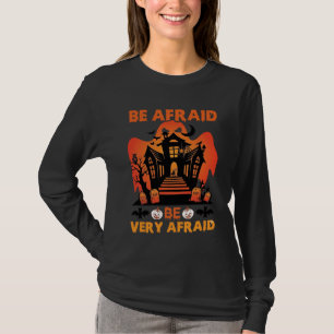 Be Afraid Very Halloween Haunted House Pumpkins_1 T-Shirt
