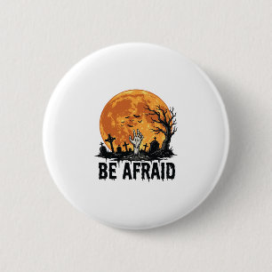 Be Afraid Vintage Halloween Graveyard Vector Desig 2 Inch Round Button