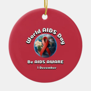 Be AIDS Aware. World AIDS Day. Ceramic Ornament