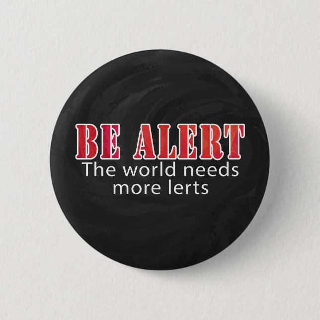 Be Alert 2 Inch Round Button (Front)