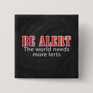 Be Alert 2 Inch Square Button