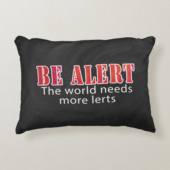 Be Alert Decorative Pillow (Front)