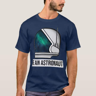Be An Astronaut Premium T-Shirt