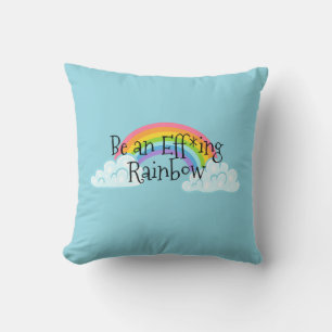 Be an Effing Rainbow Throw Pillow
