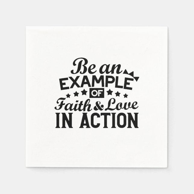Be an Example of Faith and Love in Action Napkin (Front)