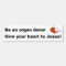 Be an organ donor, Give your heart to Jesus gift