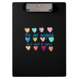 Be An Original In A World Of Copies Heart  Clipboard