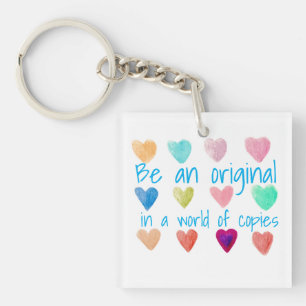 Be An Original In A World Of Copies Heart  Keychain