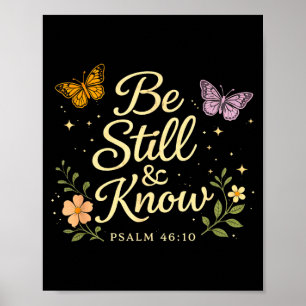 Be and know psalm 46_10 christian bible verse poster